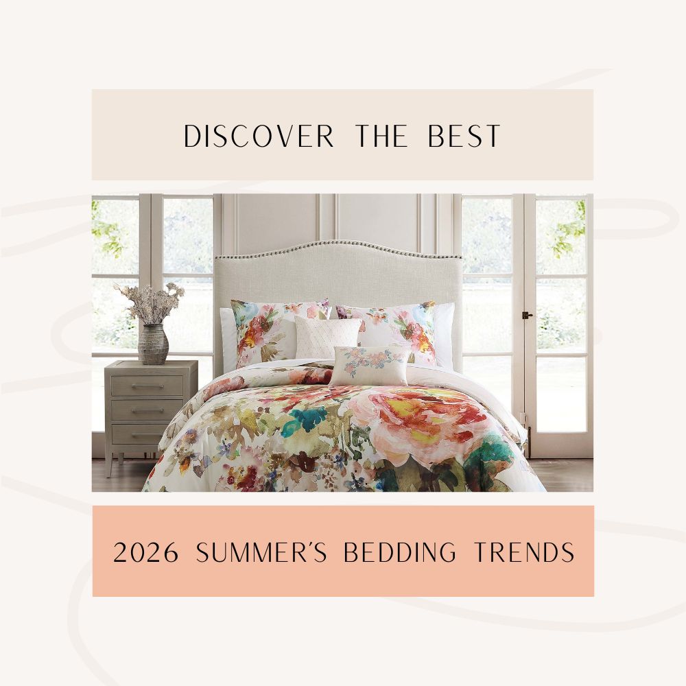 Discover The Best 2026 Summer’s Bedding Trends