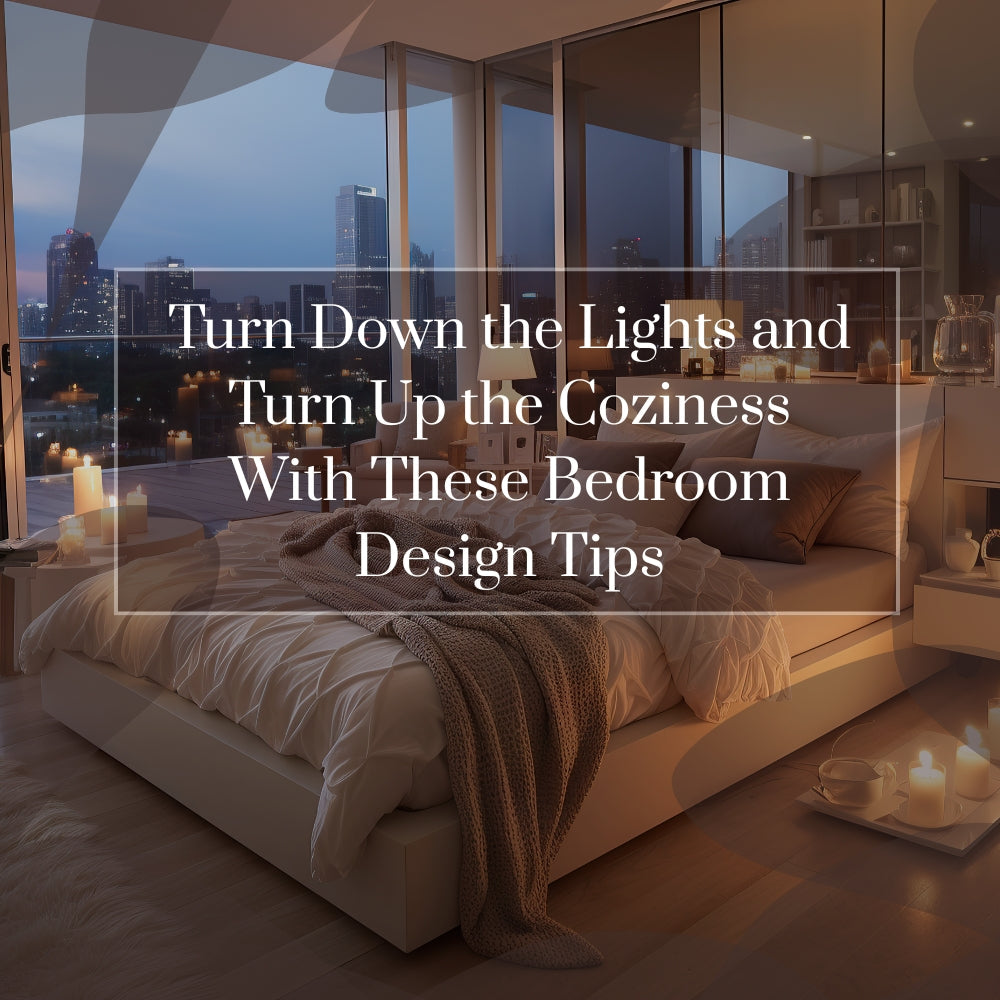 Turn Down the Lights and Turn Up the Coziness With These Bedroom Design Tips